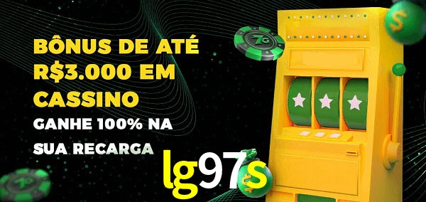 lg97s melhor bônus de depósito